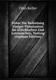 Ueber Die Bedeutung Einiger Thiernamen Im Griechischen Und Lateinischen, Vortrag (German Edition), Otto Keller 