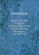 Report On the Progress of Education in the North-Western Provinces, for 1869-70, M KEMPSON 
