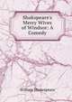 Shakspeare's Merry Wives of Windsor: A Comedy, Уильям Шекспир 
