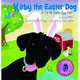 Kirby the Easter Dog: Pop-Up Easter Egg Hunt (HB), George White 