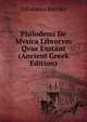 Philodemi De Mvsica Librorvm Qvae Exstant (Ancient Greek Edition), Johannes Kemke 