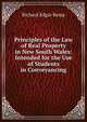 Principles of the Law of Real Property in New South Wales: Intended for the Use of Students in Conveyancing, Richard Edgar Kemp 