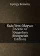 Szaz Vers: Magyar Enekek Az Idegenben (Hungarian Edition), Gyorgy Kemeny 