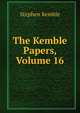 The Kemble Papers, Volume 16, Stephen Kemble 