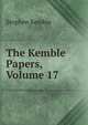 The Kemble Papers, Volume 17, Stephen Kemble 