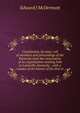 Constitution, by-laws, roll of members and proceedings of the Kentucky state bar association at its organization meeting held in Louisville, Kentucky, . with a resume of the history of the first st, Edward J McDermott 