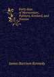 Early days of Mormonism; Palmyra, Kirtland, and Nauvoo, James Harrison Kennedy 