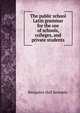 The public school Latin grammar for the use of schools, colleges, and private students, Benjamin Hall Kennedy 