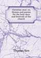 Christian year; or, Hymns and poems for the holy days and festivals of the church, Ken Thomas 