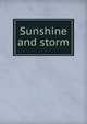 Sunshine and storm, 