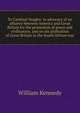 To Cardinal Vaughn in advocacy of an alliance between America and Great Britain for the promotion of peace and civilization, and on his jstification of Great Britain in the South African war, William Kennedy 