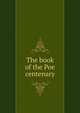 The book of the Poe centenary, 