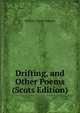 Drifting, and Other Poems (Scots Edition), William Trevor Kenyon 