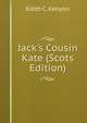 Jack's Cousin Kate (Scots Edition), Edith C. Kenyon 