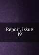Report, Issue 19, 