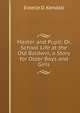 Master and Pupil: Or, School Life at the Old Baldwin, a Story for Older Boys and Girls, Estelle D. Kendall 