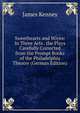 Sweethearts and Wives: In Three Acts . the Plays Carefully Corrected from the Prompt Books of the Philadelphia Theatre (German Edition), James Kenney 