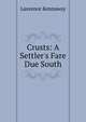 Crusts: A Settler's Fare Due South, Laurence Kennaway 