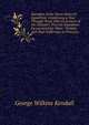 Narrative of the Texan Santa Fe Expedition: Comprising a Tour Through Texas with an Account of the Disasters That the Expedition Encountered for Want . Texians, and Their Sufferings As Prisoners, George Wilkins Kendall 