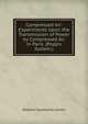 Compressed Air: Experiments Upon the Transmission of Power by Compressed Air in Paris. (Popp's System.), William Cawthorne Unwin 