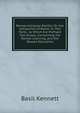 Romae Antiquae Notitia; Or, the Antiquities of Rome: In Two Parts . to Which Are Prefixed Two Essays, Concerning the Roman Learning, and the Roman Education, Basil Kennett 