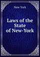 Laws of the State of New-York, New York 