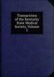 Transactions of the Kentucky State Medical Society, Volume 1, 