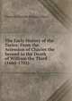 The Early History of the Tories: From the Accession of Charles the Second to the Death of William the Third (1660-1702), Clement Boulton Roylance Kent 
