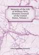 Memoirs of the Life of William Wirt, Attorney-General of the United States, Volume 2, Kennedy John Pendleton 