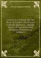 Letters to a Friend: On the State of Ireland, the Roman Catholic Question, and the Merits of Constitutional Religious Distinctions, Volume 1, Edward Augustus Kendall 