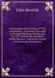 Unitarianism the Essence of Vital Christianity: A Sermon, Preached at George's Meeting, Exeter, July 10, 1817, Before the Members of the Western . and of the Devon and Cornwall Association, John Kenrick 