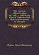 The Doctrine of Justification by Faith, As Held by the Romish and Protestant Churches, Compared, in a Sermon, Charles Edward Kennaway 