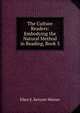 The Culture Readers: Embodying the Natural Method in Reading, Book 3, Ellen E. Kenyon-Warner 