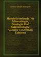 Handworterbuch Der Mineralogie, Geologie Und Pal?ontologie, Volume 3 (German Edition), Gustav Adolph Kenngott 