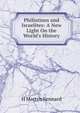Philistines and Israelites: A New Light On the World's History, H Martyn Kennard 