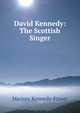 David Kennedy: The Scottish Singer, Marjory Kennedy-Fraser 