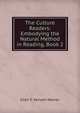 The Culture Readers: Embodying the Natural Method in Reading, Book 2, Ellen E. Kenyon-Warner 