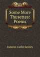 Some More Thusettes: Poems, Eudorus Catlin Kenney 
