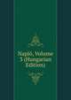 Naplo, Volume 3 (Hungarian Edition), 