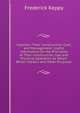 Injectors, Their Construction, Care, and Management: Useful Information On the Principles of Their Construction, Use, and Practical Operation As Steam Boiler Feeders and Other Purposes, Frederick Keppy 