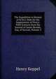 The Expedition to Borneo of H.M.S. Dido for the Suppression of Piracy: With Extracts from the Journal of James Brooke, Esq. of Sarwak, Volume 2, Henry Keppel 