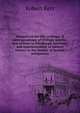 Memoirs of the life, writings, & correspondence of William Smellie, late printer in Edinburgh, secretary and superintendent of natural history to the Society of Scotish antiquaries, Robert Kerr 