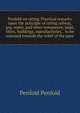 Penfold on rating. Practical remarks upon the principle of rating railway, gas, water, and other companies; land, titles, buildings, manufactories, . to be assessed towards the relief of the poor, Penfold Penfold 