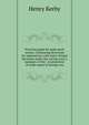 Practical guide for trade mark owners. Containing directions for registration, with notes of legal decisions under the various acts, a summary of the . to protection of trade marks in foreign cou, Henry Kerby 