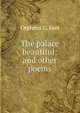 The palace beautiful: and other poems, Orpheus C. Kerr 
