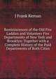 Reminiscences of the Old Fire Laddies and Volunteer Fire Departments of New York and Brooklyn: Together with a Complete History of the Paid Departments of Both Cities, J Frank Kernan 