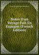 Notes D'un Voyage Fait En Espagne (French Edition), Joseph Romain Louis Kerckhove 
