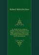 An Action at Law: Being an Outline of the Jurisdiction of the Superior Courts of Common Law, with an Elementary View of the Proceedings in Personal Actions and in Ejectionment, Robert Malcolm Kerr 