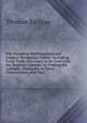 The Complete Mathematical and General Navigation Tables: Including Every Table Necessary to Be Used with the Nautical Almanac in Finding the Latitude . Principles of Their Construction, and Thei, Thomas Kerigan 