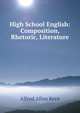 High School English: Composition, Rhetoric, Literature, Alfred Allan Kern 